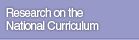Research on the National Curriculum