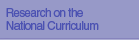 Research on the National Curriculum